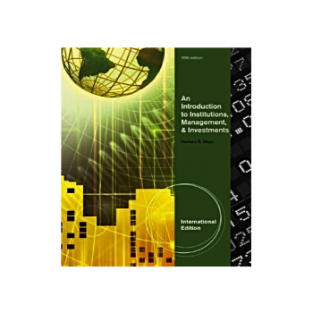 An Introduction to Institutions, Management and Investments 10th Edition