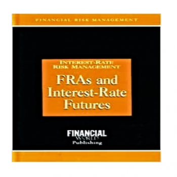 Fras and Interest Rate Futures (Interest risk management)