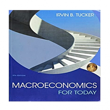 Macroeconomics for Today 9th Edition