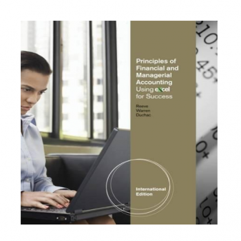 Principles of Financial and Managerial Accounting Using Excel for Success
