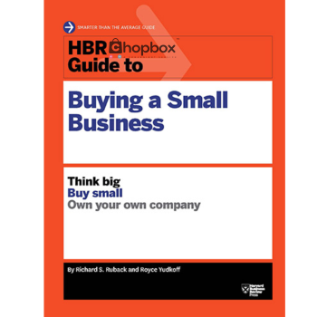 HBR Guide to Buying a Small Business