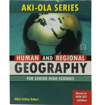 Aki - Ola Geography Human and Regional for SHS