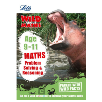 Letts Wild About: Maths Problem Solving & Reasoning Age 9-11