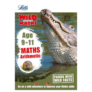 Letts Wild About: Maths/Arithmetic Age 9-11